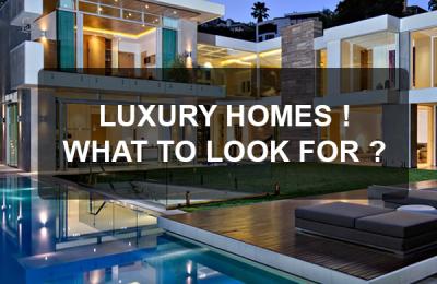 Luxury Homes: What to Look For